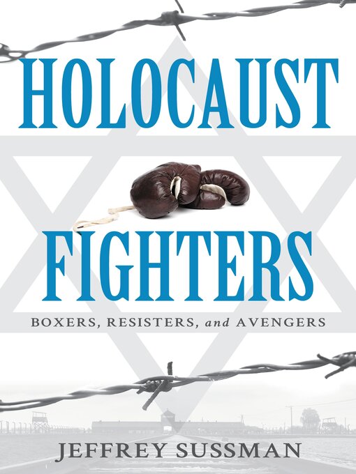 Title details for Holocaust Fighters by Jeffrey Sussman - Available